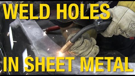 weld fill hole in sheet metal|welding 24 gauge sheet metal.